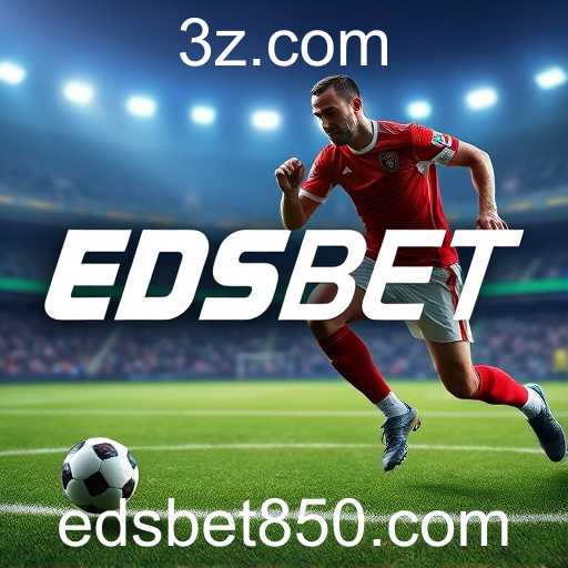 A Ascensão da EDSBET no Cenário de Apostas Online